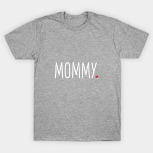 Mommy heart gift birthday family love T-Shirt